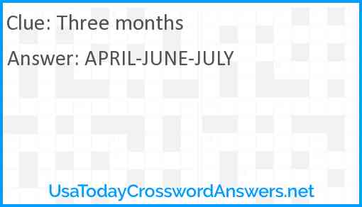 Three months Answer