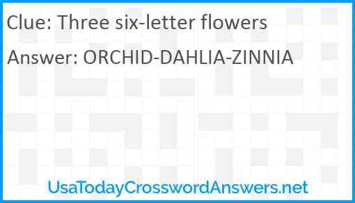 Three six-letter flowers Answer