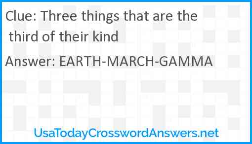 Three things that are the third of their kind Answer