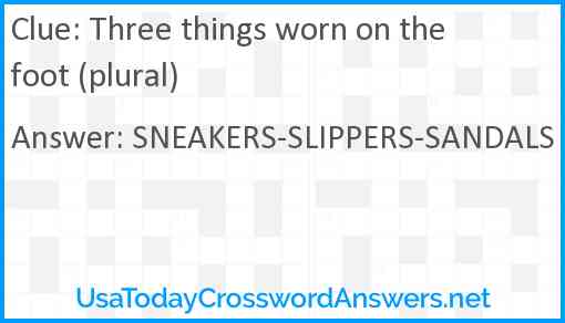 Three things worn on the foot (plural) Answer