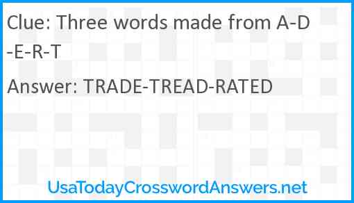 Three words made from A-D-E-R-T Answer