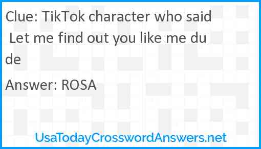 TikTok character who said Let me find out you like me dude Answer