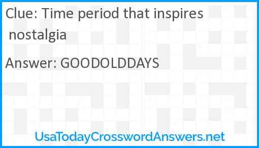 Time period that inspires nostalgia Answer