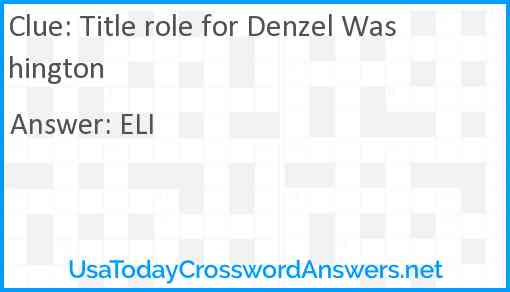 Title role for Denzel Washington Answer