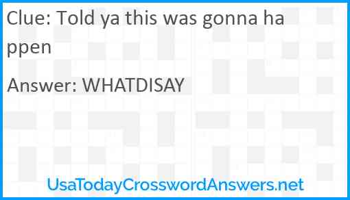 Told ya this was gonna happen Answer