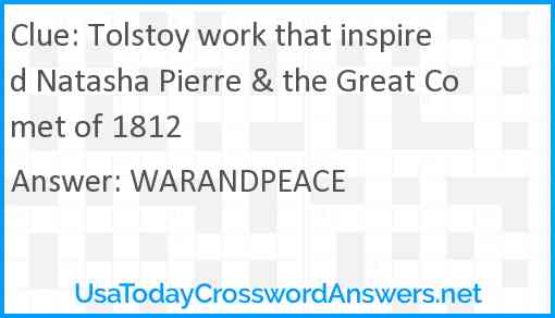 Tolstoy work that inspired Natasha Pierre & the Great Comet of 1812 Answer