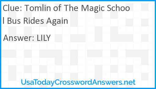 Tomlin of The Magic School Bus Rides Again Answer