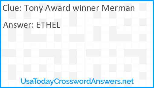 Tony Award winner Merman Answer