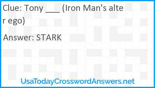 Tony ___ (Iron Man's alter ego) Answer