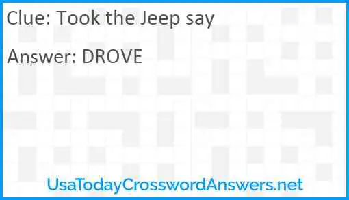 Took the Jeep say Answer
