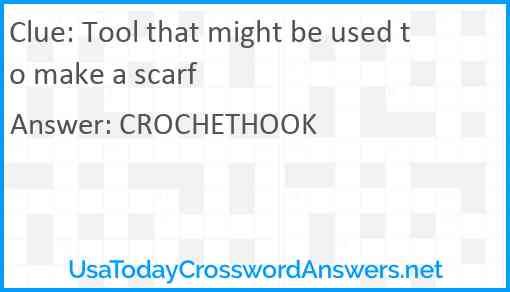 Tool that might be used to make a scarf Answer