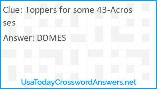 Toppers for some 43-Acrosses Answer