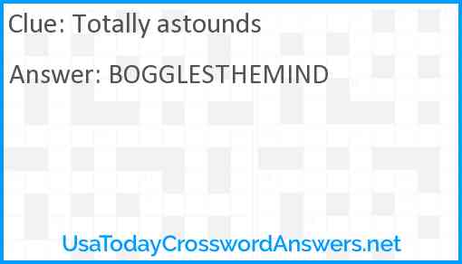Totally astounds Answer