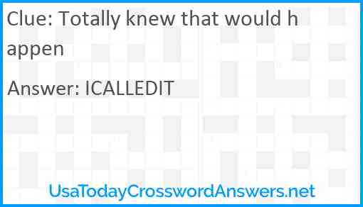 Totally knew that would happen Answer