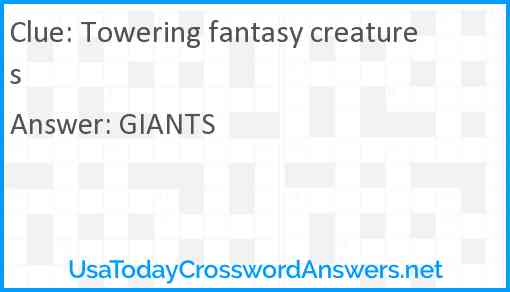 Towering fantasy creatures Answer