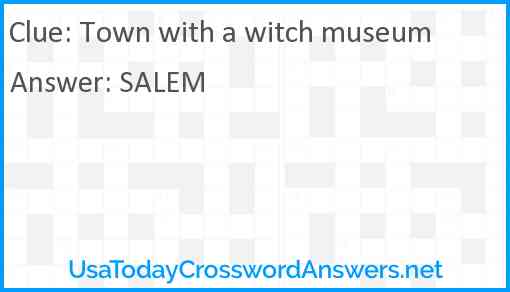 Town with a witch museum Answer