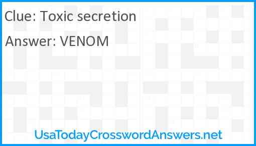 Toxic secretion Answer