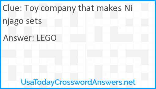 Toy company that makes Ninjago sets Answer