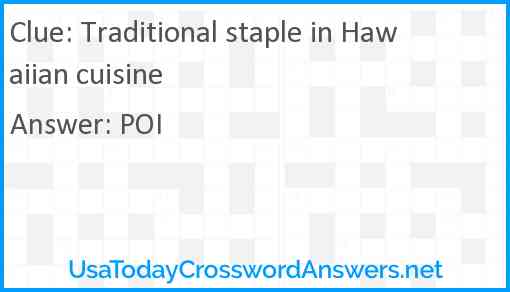 Traditional staple in Hawaiian cuisine Answer