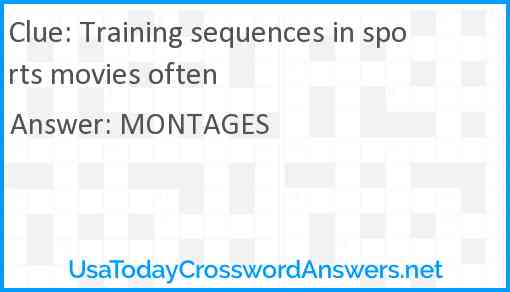 Training sequences in sports movies often Answer