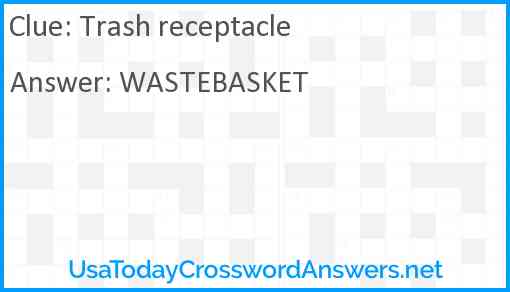 Trash receptacle Answer