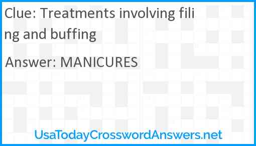 Treatments involving filing and buffing Answer