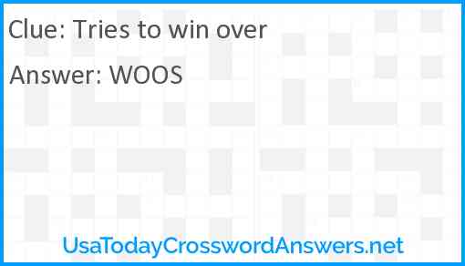 Tries to win over Answer