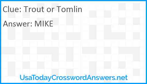 Trout or Tomlin Answer