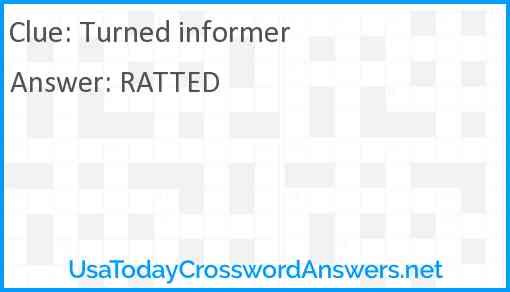 Turned informer Answer