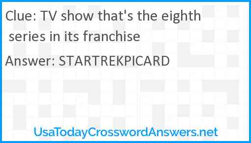 TV show that's the eighth series in its franchise Answer