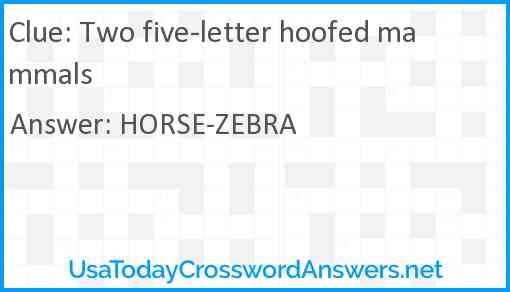 Two five-letter hoofed mammals Answer