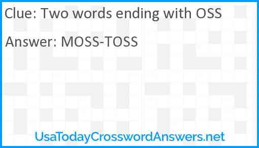 Two words ending with OSS Answer