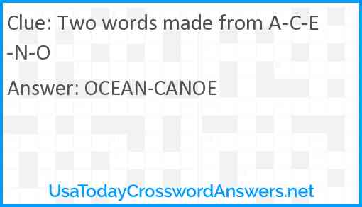 Two words made from A-C-E-N-O Answer