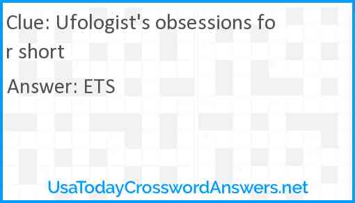 Ufologist's obsessions for short Answer