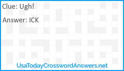 Ugh Answer
