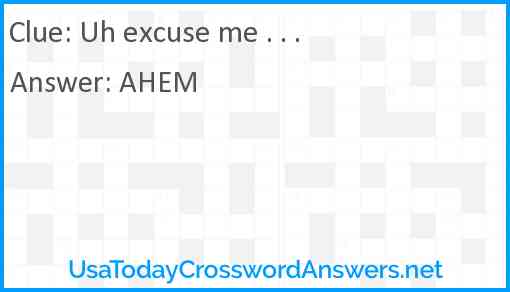 Uh excuse me . . . Answer