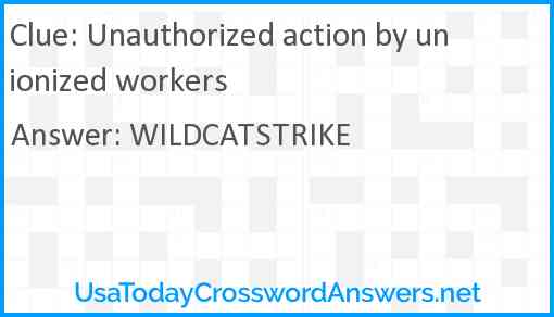 Unauthorized action by unionized workers Answer