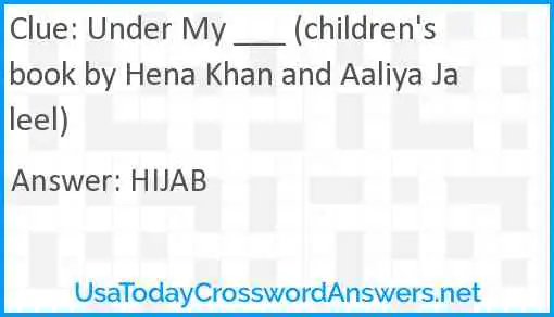 Under My ___ (children's book by Hena Khan and Aaliya Jaleel) Answer