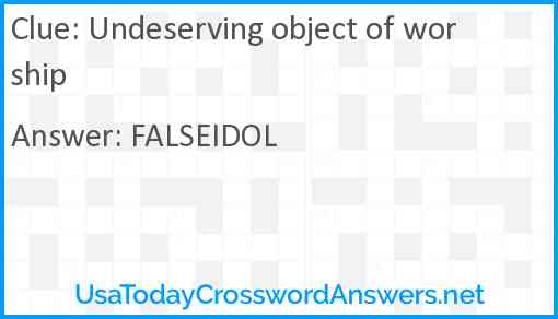 Undeserving object of worship Answer