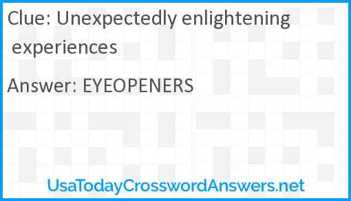 Unexpectedly enlightening experiences Answer