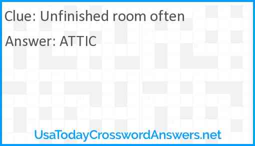 Unfinished room often Answer
