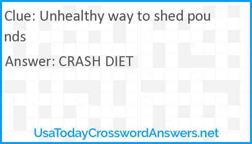 Unhealthy way to shed pounds Answer