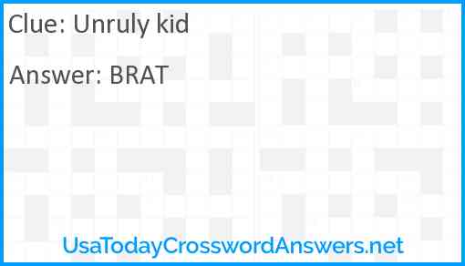 Unruly kid Answer