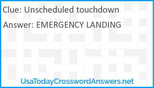 Unscheduled touchdown Answer