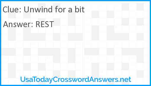 Unwind for a bit Answer