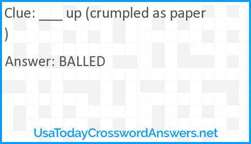 ___ up (crumpled as paper) Answer