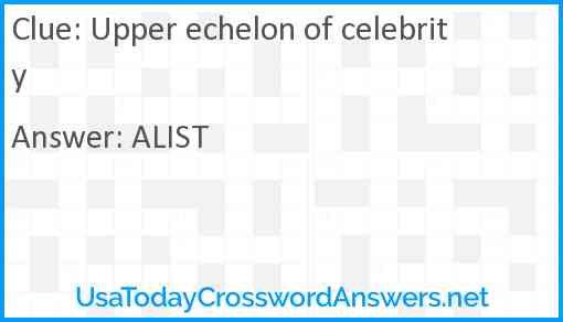 Upper echelon of celebrity Answer