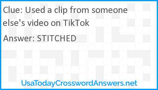 Used a clip from someone else's video on TikTok Answer