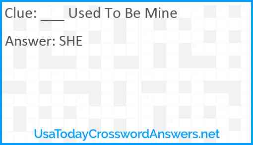 ___ Used To Be Mine Answer