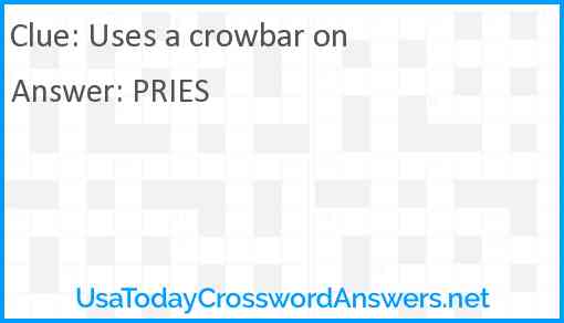 Uses a crowbar on Answer